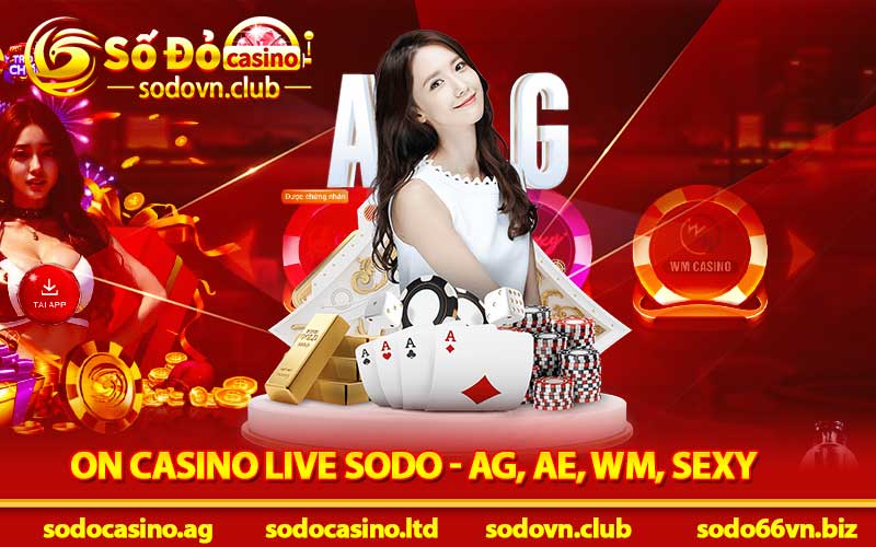 on casino live sodo - ag, ae, wm, sexy